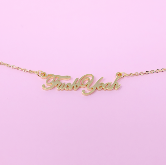 Fuck Yeah Necklace