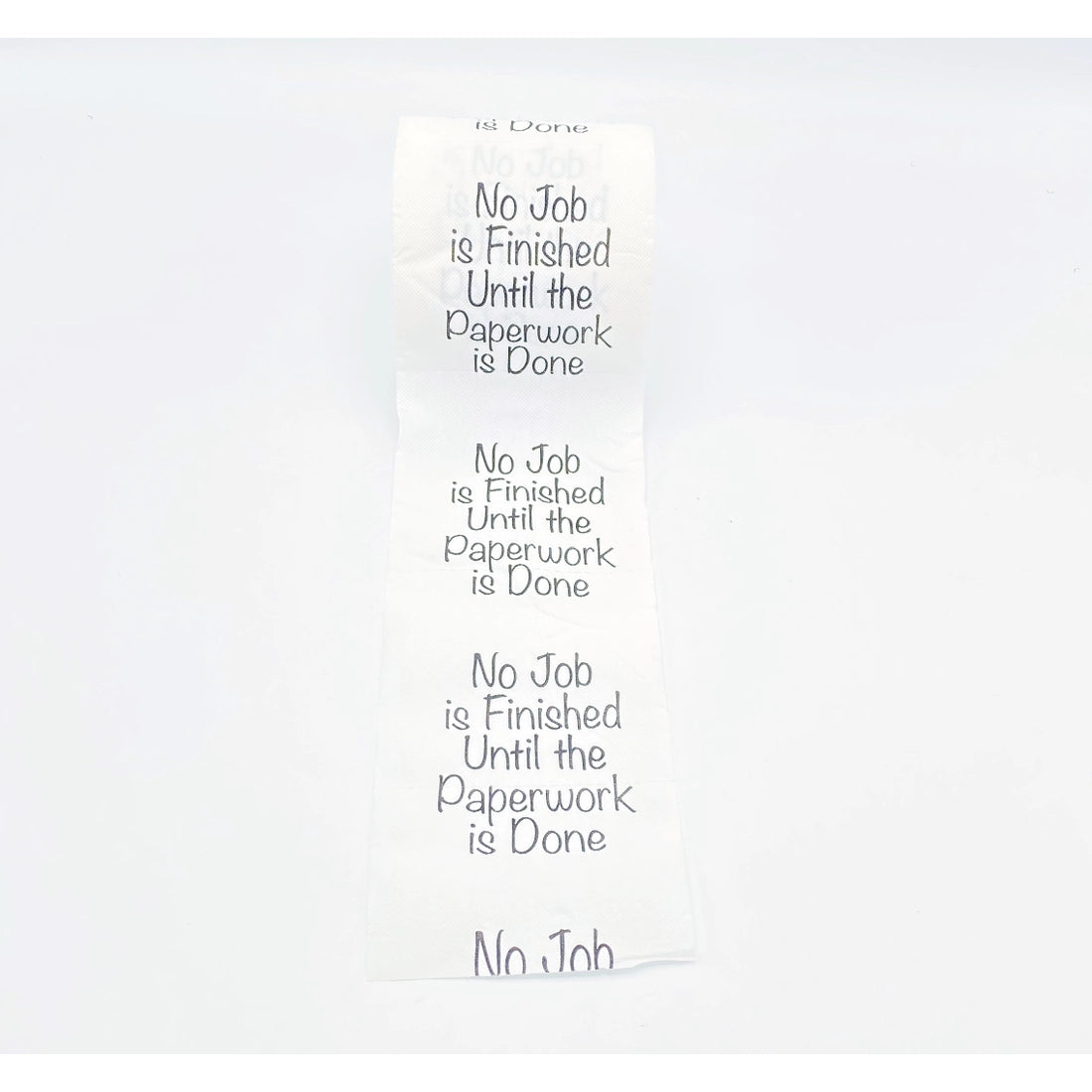 No Job Finished Toilet Paper