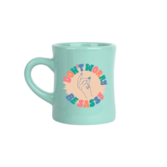 Don't Worry Be Sassy Diner Mug