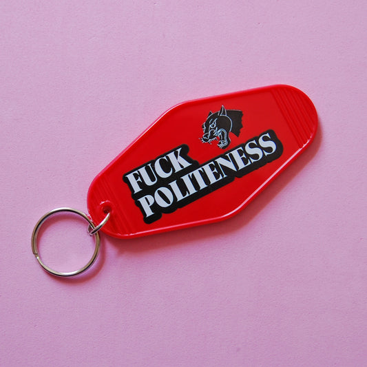 F*ck Politeness Motel Tag Keychain
