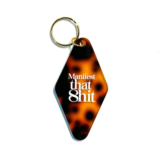 Manifest That Shit Motel Keychain