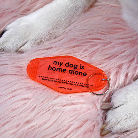 My Dog is Home Alone Motel Keychain