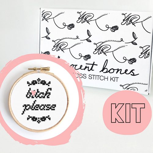 Modern Cross Stitch Kit – B*tch Please Cross Stitch Pattern